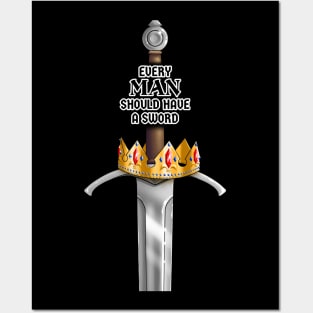 Every Man Should Have a Sword Posters and Art